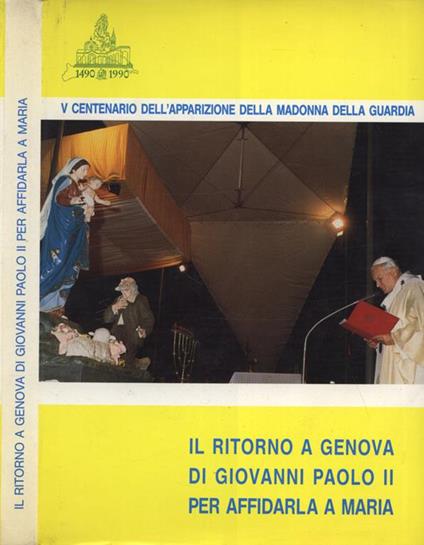 Il ritorno a Genova di Giovanni Paolo II per affidarla a Maria - copertina