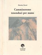 Cammineremo tenendoci per mano