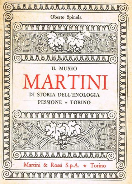 Il museo Martini di storia dell'enologia - Oberto Spinola - copertina