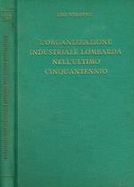 L' organizzazione industriale lombarda nell'ultimo cinquantennio