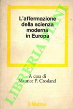 L' Affermazione della scienza moderna in Europa