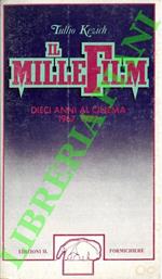 Il millefilm. Dieci anni al cinema. 1967 - 1977. Volume secondo M - Z