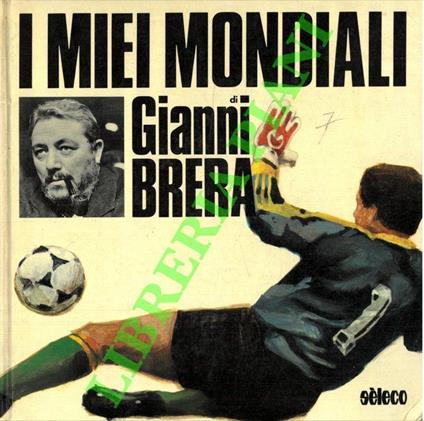 I miei mondiali - Gianni Brera - copertina
