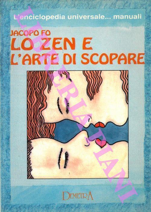 Lo zen e l'arte di scopare - Jacopo Fo - copertina