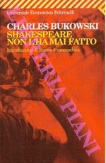 Shakespeare non l'avrebbe mai fatto