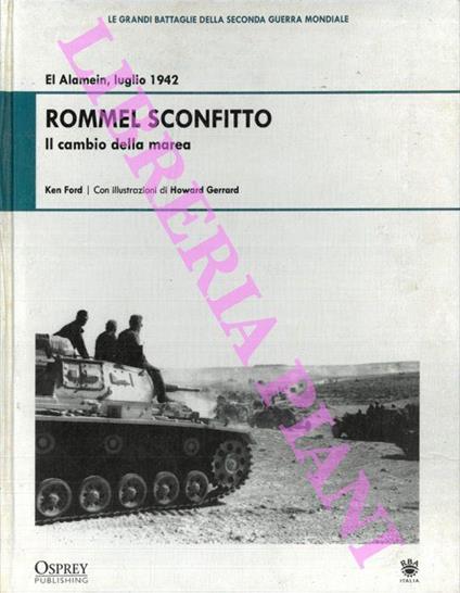 El Alamein, luglio 1942. Rommel sconfitto. Il cambio della marea - Ken Ford - copertina