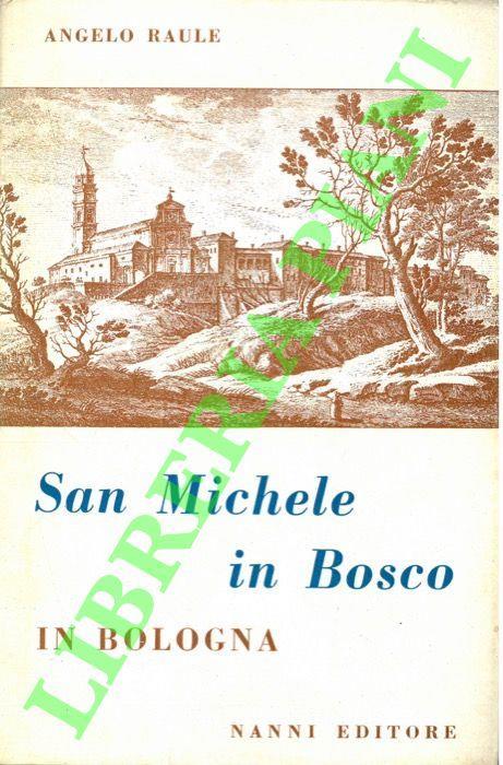 San Michele in Bosco in Bologna - Angelo Raule - copertina