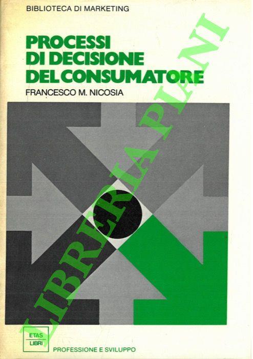 Processi di decisione del consumatore nel marketing e nella pubblicità - Francesco Nicosia - copertina