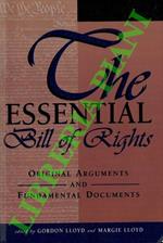 The Essential Bill of Rights. Original Arguments and Fundamental Documents