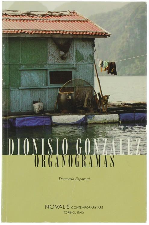 Dionisio Gonzalez Organogramas - Demetrio Paparoni - copertina