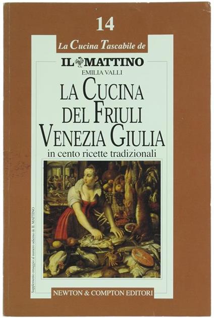 La cucina del Trentino Alto Adige in cento ricette tradizionali - Emilia Valli - copertina