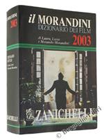 Il Morandini. Dizionario Dei Film 2003