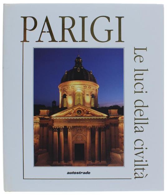 Parigi - Le Luci Della Civiltà - Claudio Rendina - copertina