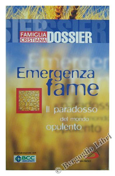 Emergenza Fame. Il Paradosso Del Mondo Opulento - Paolo Brera - copertina