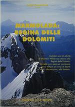 Marmolada: Regina Delle Dolomiti