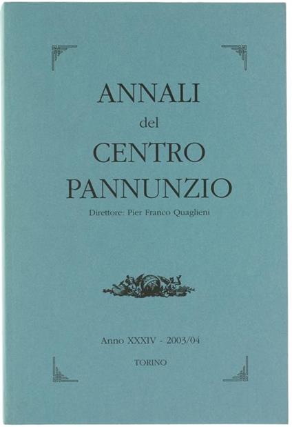 Annali Del Centro Pannunzio. Anno Xxxiv - 2003/04 - Pier Franco Quaglieni - copertina