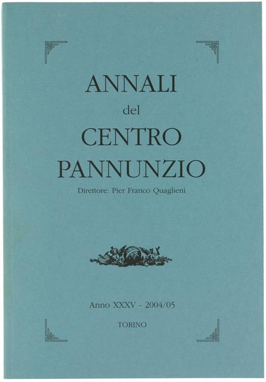 Annali Del Centro Pannunzio. Anno Xxxv - 2004/05 - Pier Franco Quaglieni - copertina