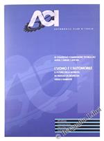 L' Uomo e L' Automobile. Il Futuro Della Mobilità: in Viaggio in Sicurezza Verso L'ambiente. Xi Convegno Commissione Tecnica Aci / Anfia / Unrae / Ancma