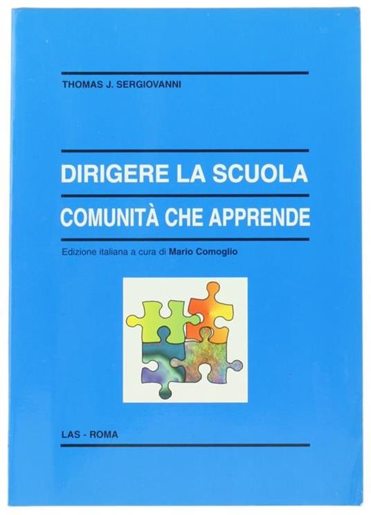 Dirigere La Scuola Comunità Che Apprende. Edizione Italiana a Cura di Mario  Comoglio - Libro Usato - LAS- Libreria Ateneo Salesiano - | IBS