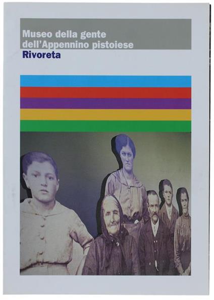 Museo Della Gente Dell'appennino Pistoiese - Rivoreta - Claudio Rosati - copertina