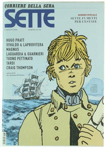 Sette Fumetti per L'estate. Hugo Pratt, Vivaldo & Laprovitera, Magnus, Laguardia & Guarnieri, Tuono Pettinato, Tardi, Craig Thompson - Antonio D'Orrico - copertina