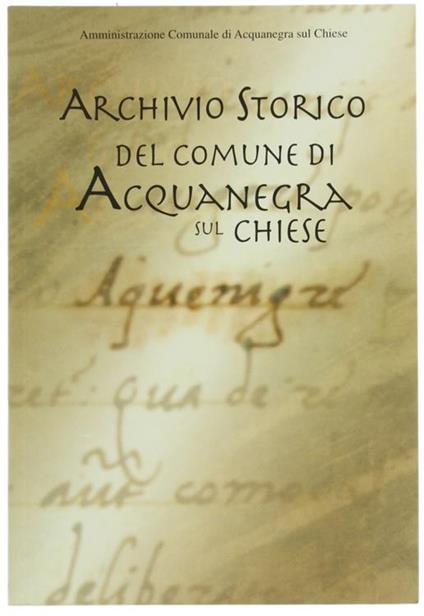 Archivio Storico Del Comune di Acquanegra Sul Chiese - Elena Lucca - copertina