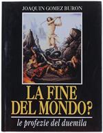 La Fine Del Mondo? Profezie per Il Duemila