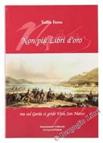 Non Più Libri D'oro. Ma Sul Garda Si Gridò: Viva San Marco