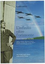 L' Infinito Oltre L' Orizzonte. Nonno Giuseppe Racconta. Cagliari, 10 Giugno 1940: Diario di Guerra. Missaglia, 15 Giugno 2002: 