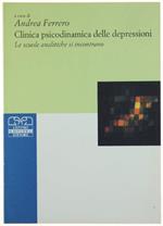 Clinica Psicodinamica Delle Depressioni. Le Scuole Analitiche Si Incontrano