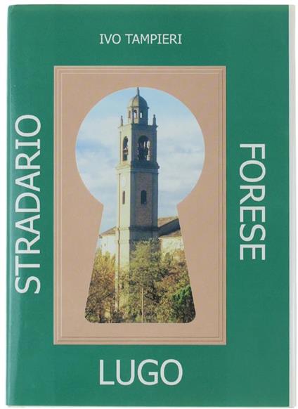 Stradario Guida Del Comune di Lugo - Forese - Ivo Tampieri - copertina
