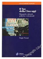 Il Tao Della Cina Oggi. Dinamiche Culturali, Politiche e Istituzionali