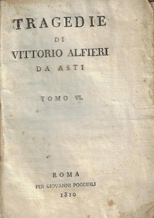 Tragedie di Vittorio Alfieri da Asti Tomo VI - copertina