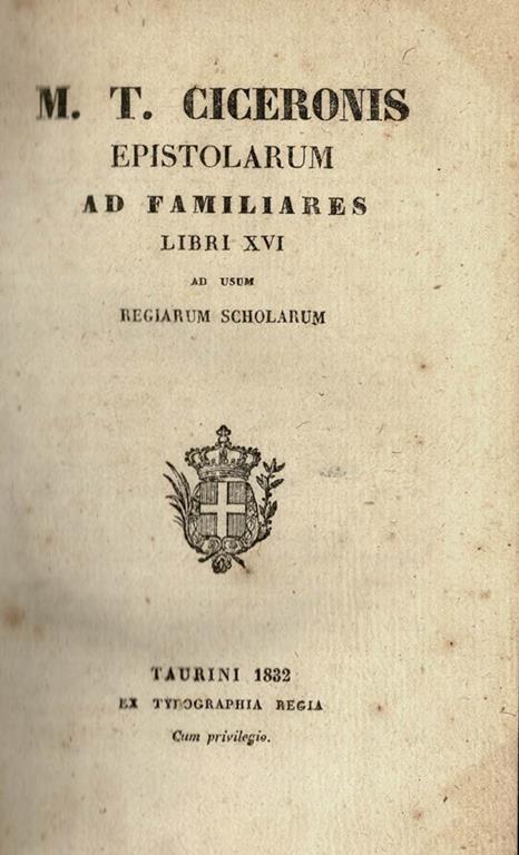 Epistolarium ad familiares - Libri XVI. Ad usum Regiarum Scholarum - copertina