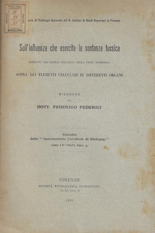 Sull'influenza che esercita la sostanza tossica estratta dai Bacilli virulenti della peste bubbonica sopra gli elementi cellulari di differenti organi - copertina