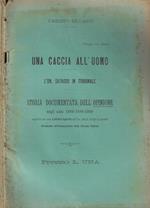 Una caccia all'uomo. L'On. Saracco in tribunale. Storia documentata dell'opinione negli anni 1898-1899-1900 seguita da una lettera aperta all'on. Prof. Luigi Luzzatti