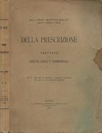 Della Prescrizione. Trattato di Diritto Civile e Commerciale. Vol II. Delle cause che impediscono o sospendono la prescrizione. Delle cause per cui si interrompe la prescrizione