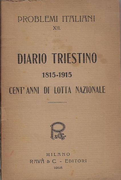 Diario triestino 1815-1915 cent'anni di lotta nazionale - copertina