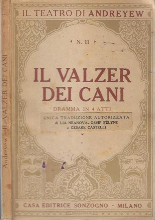 Il valzer dei cani. Poema della solitudine dramma in 4 atti - copertina