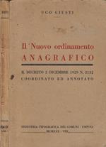 Il nuovo ordinamento anagrafico. R. Decreto 2 dicembre 1929 n. 2132 coordinato ed annotato