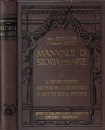 Manuale di storia dell'arte Vol IV. Il rinascimento nell'Europa settentrionale e l'arte dei secoli XVII e XVIII