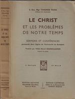 Le Christ et les problèmes de notre temps. Sermons et conférences