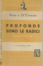 Profonde sono le radici. Commedia in tre atti