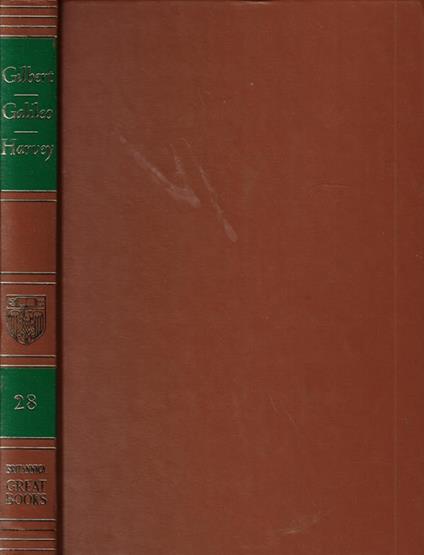 On the Loadstone an Magnetic Bodies- Concerning the Two New Sciences- On the Motion of the Heart and Blood in Animals. On the Circulation of the Blood. On the Generation of Animals - copertina