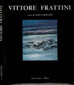 Vittore Frattini. Opere di Vittorio Frattini dal 1954 al 1970