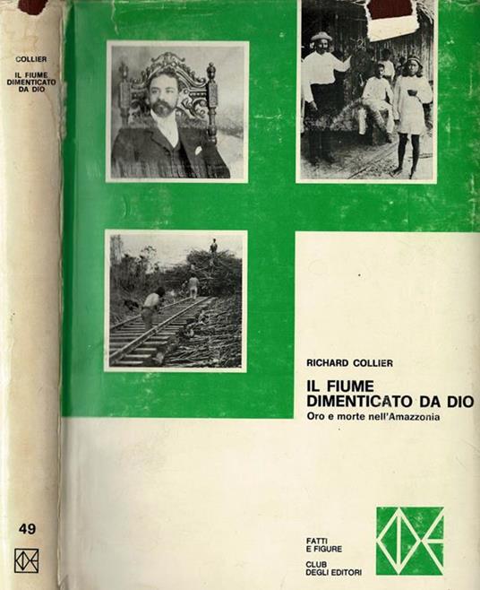 Il fiume dimenticato da Dio. Oro e morte nell'Amazzonia - copertina