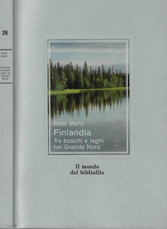 Finlandia. Tra boschi e laghi nel Grande Nord - copertina