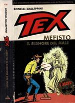 Tex - Mefisto - Il signore del male. Due straordinarie storie del più popolare eroe del fumetto italiano