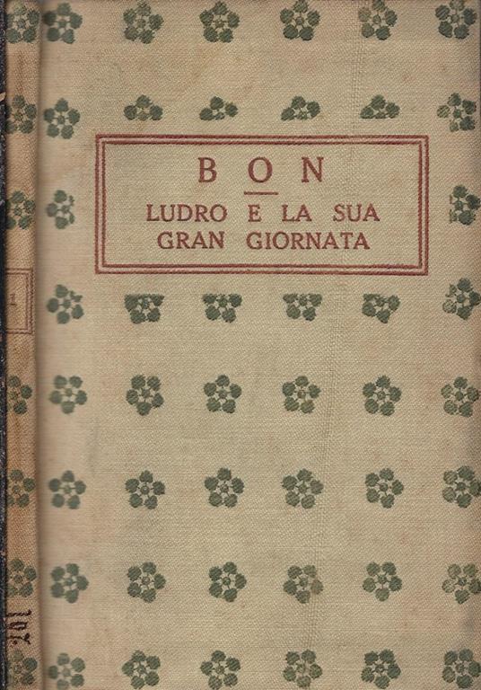 Ludro e la sua gran giornata. Commedia in tre atti - copertina