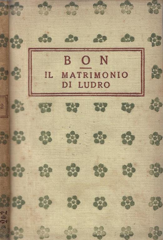 Il matrimonio di Ludro. Commedia in tre atti - copertina